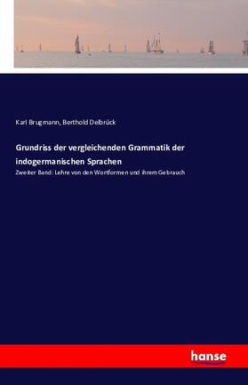 Brugmann / Delbrück |  Grundriss der vergleichenden Grammatik der indogermanischen Sprachen | Buch |  Sack Fachmedien