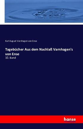 Varnhagen Von Ense | Tagebücher Aus dem Nachlaß Varnhagen's von Ense | Buch | 978-3-7428-7917-2 | sack.de