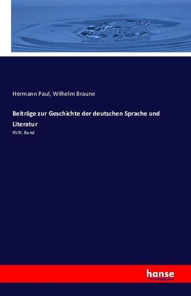 Paul / Braune |  Beiträge zur Geschichte der deutschen Sprache und Literatur | Buch |  Sack Fachmedien