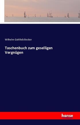 Becker |  Taschenbuch zum geselligen Vergnügen | Buch |  Sack Fachmedien