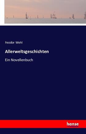 Wehl |  Allerweltsgeschichten | Buch |  Sack Fachmedien