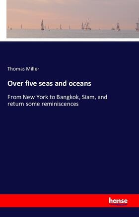 Miller |  Over five seas and oceans | Buch |  Sack Fachmedien