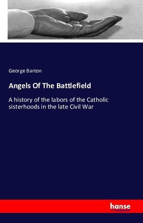 Barton |  Angels Of The Battlefield | Buch |  Sack Fachmedien