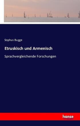 Bugge |  Etruskisch und Armenisch | Buch |  Sack Fachmedien