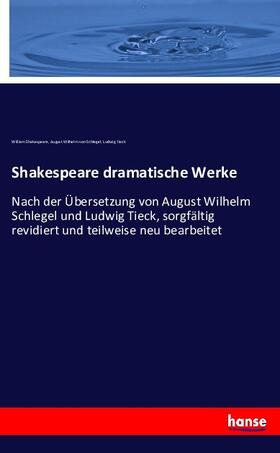Shakespeare / Schlegel / Tieck |  Shakespeare dramatische Werke | Buch |  Sack Fachmedien