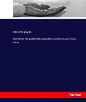 Davidis |  Henriette Davidis praktisches Kochbuch für die gewöhnliche und feinere Küche | Buch |  Sack Fachmedien