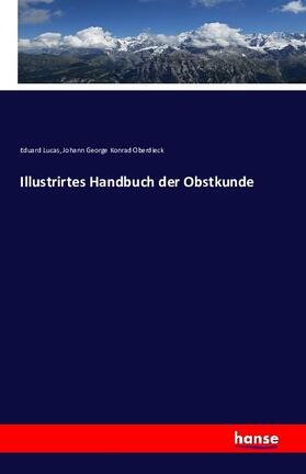 Lucas / Oberdieck |  Illustrirtes Handbuch der Obstkunde | Buch |  Sack Fachmedien