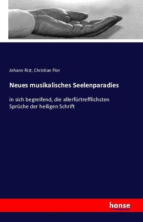 Rist / Flor | Neues musikalisches Seelenparadies | Buch | 978-3-7428-9936-1 | sack.de