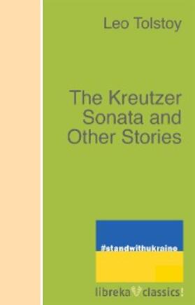 Tolstoy |  The Kreutzer Sonata and Other Stories | eBook | Sack Fachmedien