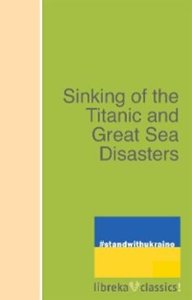 Marshall |  Sinking of the Titanic and Great Sea Disasters | eBook | Sack Fachmedien