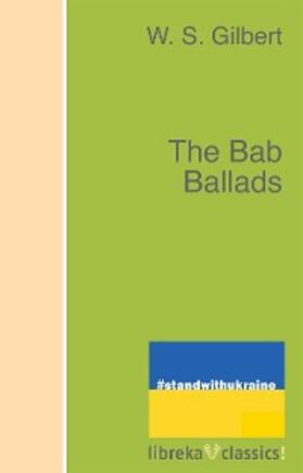 Gilbert |  The Bab Ballads | eBook | Sack Fachmedien