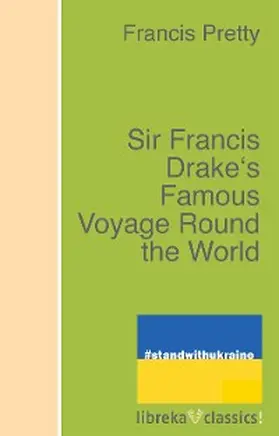 Pretty |  Sir Francis Drake's Famous Voyage Round the World | eBook | Sack Fachmedien