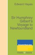 Hayes |  Sir Humphrey Gilbert's Voyage to Newfoundland | eBook | Sack Fachmedien