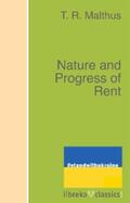 Malthus |  Nature and Progress of Rent | eBook | Sack Fachmedien