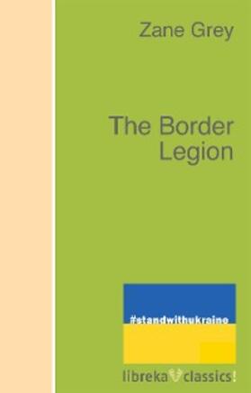 Grey |  The Border Legion | eBook | Sack Fachmedien