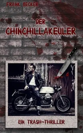 Becker | Der Chinchillakeuler | Buch | 978-3-7431-0023-7 | www.sack.de