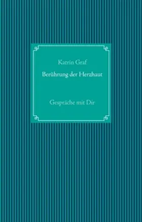 Graf |  Berührung der Herzhaut | Buch |  Sack Fachmedien