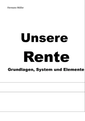 Müller |  Unsere Rente | eBook | Sack Fachmedien