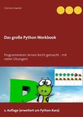 Kaesler | Das große Python Workbook | Buch | 978-3-7431-1015-1 | sack.de