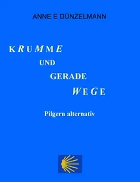 Dünzelmann |  Krumme und gerade Wege | Buch |  Sack Fachmedien