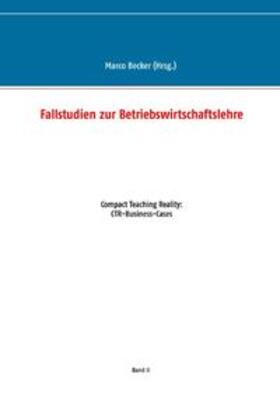 Becker | Fallstudien zur Betriebswirtschaftslehre - Band 2 | Buch | 978-3-7431-1286-5 | sack.de