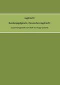 Kopp-Colomb |  Jagdrecht Bundesjagdgesetz, Hessisches Jagdrecht | Buch |  Sack Fachmedien
