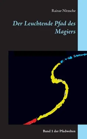 Nitzsche |  Der Leuchtende Pfad des Magiers | Buch |  Sack Fachmedien