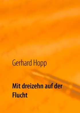 Hopp |  Mit dreizehn auf der Flucht | Buch |  Sack Fachmedien