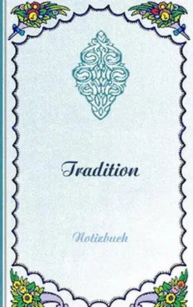 Rose |  Tradition (Notizbuch) | Buch |  Sack Fachmedien