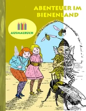 Rose |  Abenteuer im Bienenland (Ausmalbuch) | Buch |  Sack Fachmedien