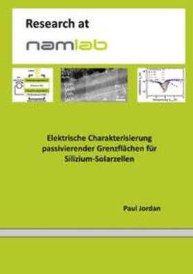 Jordan |  Elektrische Charakterisierung passivierender Grenzflächen für Silizium-Solarzellen | Buch |  Sack Fachmedien
