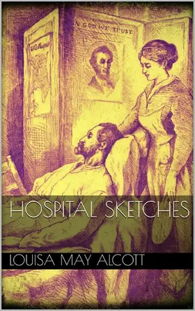 May Alcott |  Hospital Sketches | eBook | Sack Fachmedien
