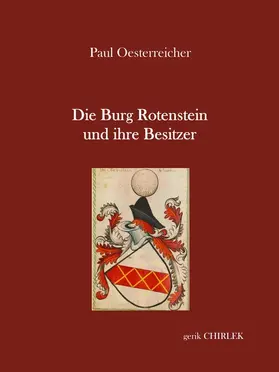 Oesterreicher / Chirlek |  Die Burg Rotenstein und ihre Besitzer | eBook | Sack Fachmedien