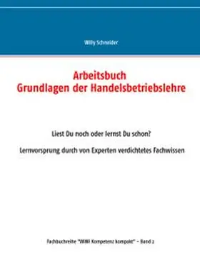 Schneider |  Arbeitsbuch Grundlagen der Handelsbetriebslehre | Buch |  Sack Fachmedien