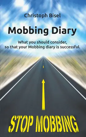Bisel |  Mobbing Diary | eBook | Sack Fachmedien