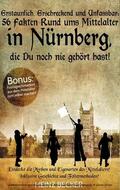 Becker |  Erstaunlich, erschreckend und unfassbar: 56 Fakten rund ums Mittelalter in Nürnberg, die Du noch nie gehört hast! | eBook | Sack Fachmedien