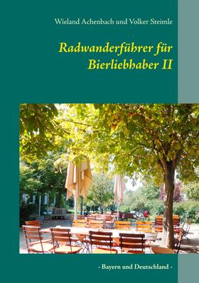 Achenbach / Steimle |  Radwanderführer für Bierliebhaber II | eBook | Sack Fachmedien