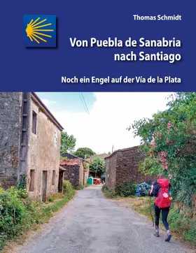 Schmidt |  Von Puebla de Sanabria nach Santiago | eBook | Sack Fachmedien