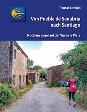Schmidt | Von Puebla de Sanabria nach Santiago | E-Book | sack.de