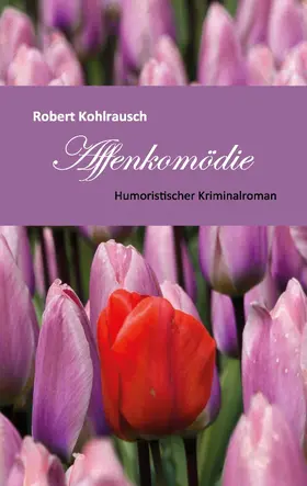 Kohlrausch / Frey |  Eine Affenkomödie | eBook | Sack Fachmedien