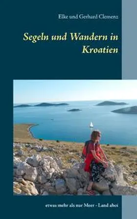 Clemenz |  Segeln und Wandern in Kroatien | Buch |  Sack Fachmedien