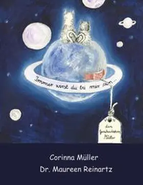 Müller / Reinartz |  Immer wirst du bei mir sein ... | Buch |  Sack Fachmedien