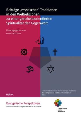 Lohmann |  Beiträge "mystischer" Traditionen in den Weltreligionen zu einer ganzheitsorientierten Spiritualität der Gegenwart | eBook | Sack Fachmedien