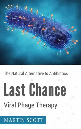 Scott |  Last Chance Viral Phage Therapy | eBook | Sack Fachmedien