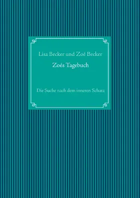 Becker |  Zoés Tagebuch | eBook | Sack Fachmedien