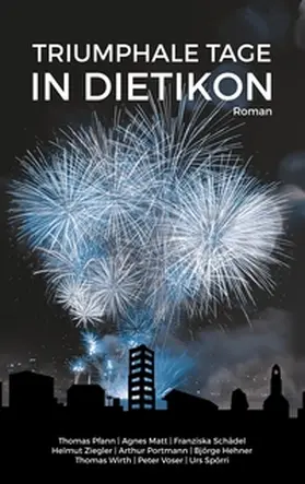 Pfann / Matt / Schädel |  Triumphale Tage in Dietikon | Buch |  Sack Fachmedien