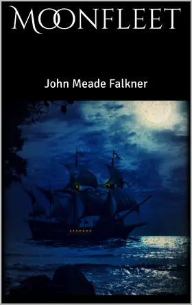 Meade Falkner |  Moonfleet | eBook | Sack Fachmedien