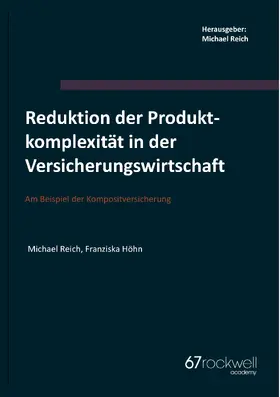 Reich / Höhn |  Reduktion der Produktkomplexität in der Versicherungswirtschaft | eBook | Sack Fachmedien