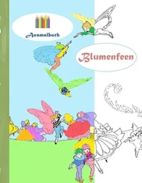 Rose |  Blumenfeen (Ausmalbuch) | Buch |  Sack Fachmedien