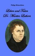 Melanchthon |  Leben und Taten Dr. Martin Luthers | Buch |  Sack Fachmedien